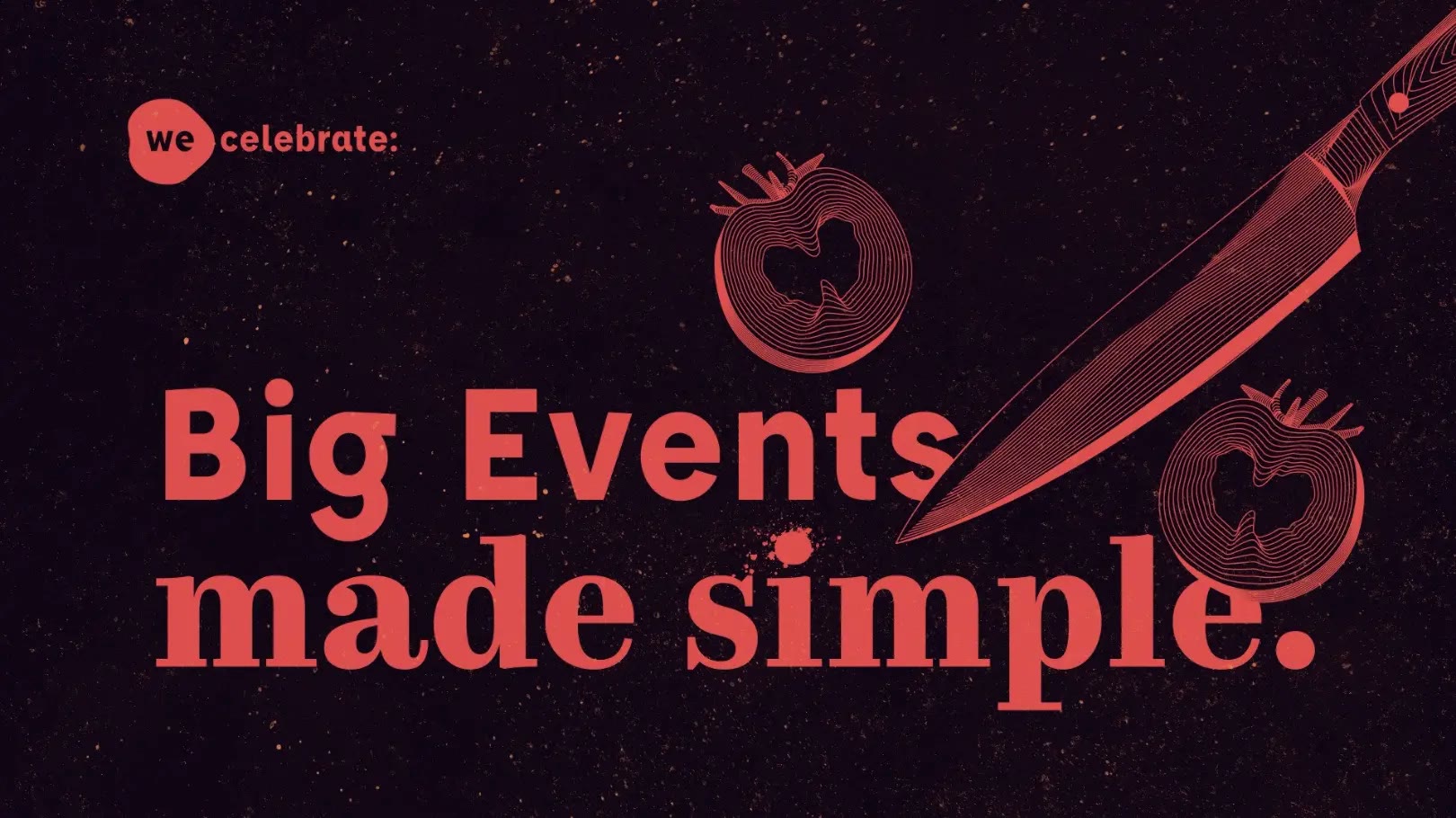we:celebrate, Kampagnenmotiv „Big Events made simple“
