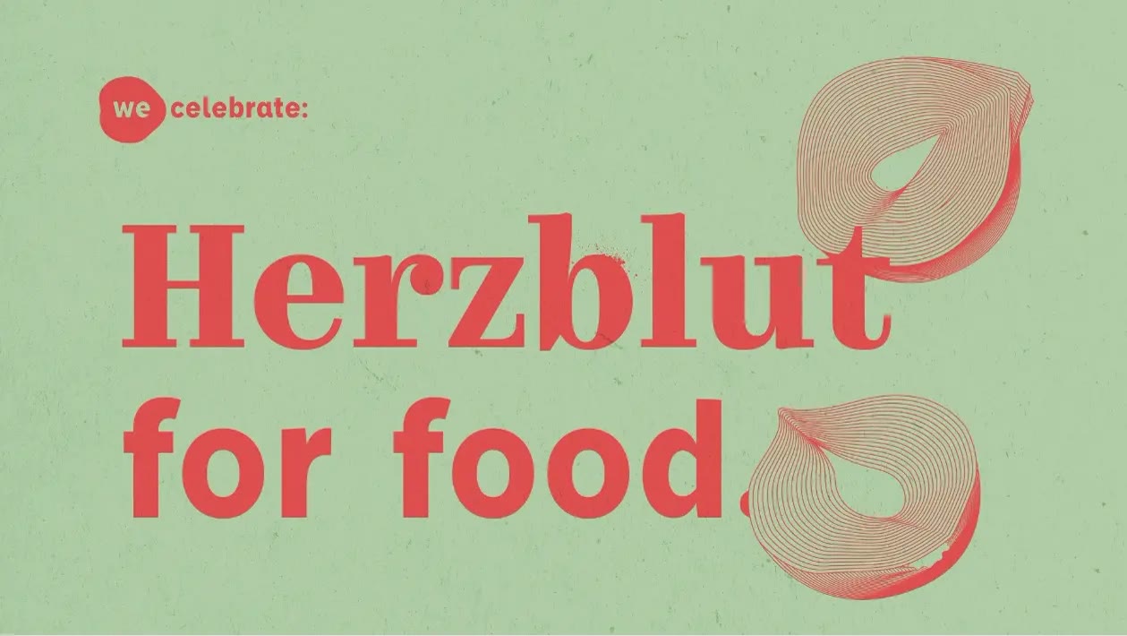 we:celebrate, Kampagnenmotiv „Herzblut for food“