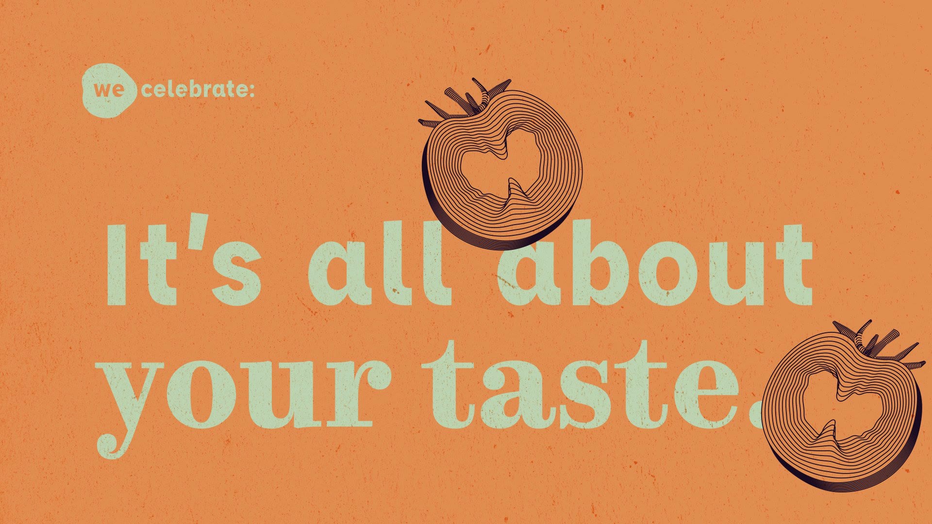 we:celebrate, Kampagnenmotiv „It’s all about your taste“